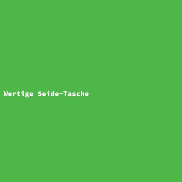 Wertige Seide-Tasche