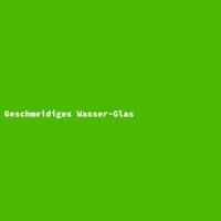 Geschmeidiges Wasser-Glas
