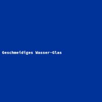 Geschmeidiges Wasser-Glas