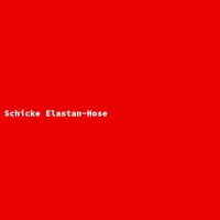 Schicke Elastan-Hose