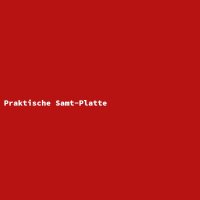 Praktische Samt-Platte