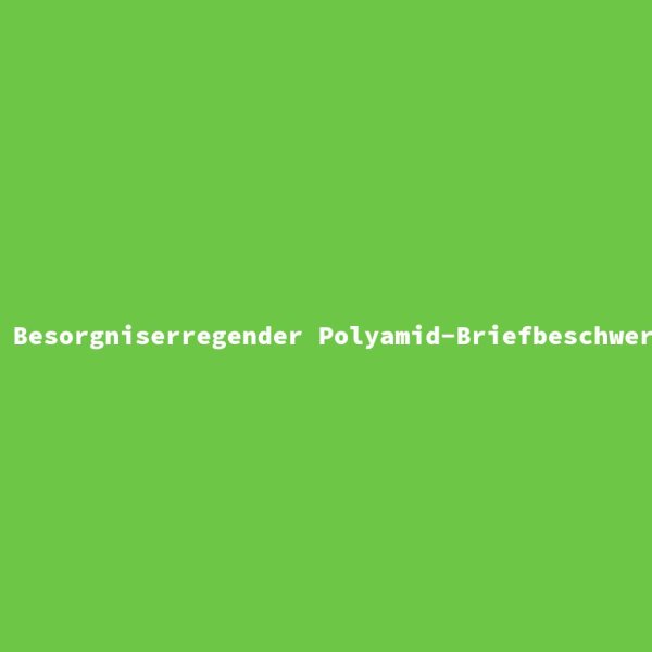 Besorgniserregender Polyamid-Briefbeschwerer
