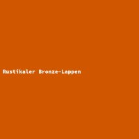 Rustikaler Bronze-Lappen