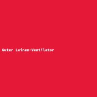 Guter Leinen-Ventilator