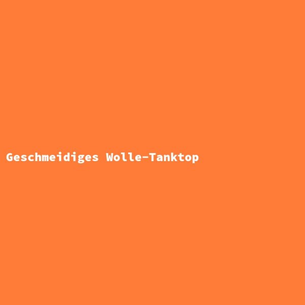 Geschmeidiges Wolle-Tanktop
