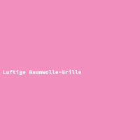 Luftige Baumwolle-Brille