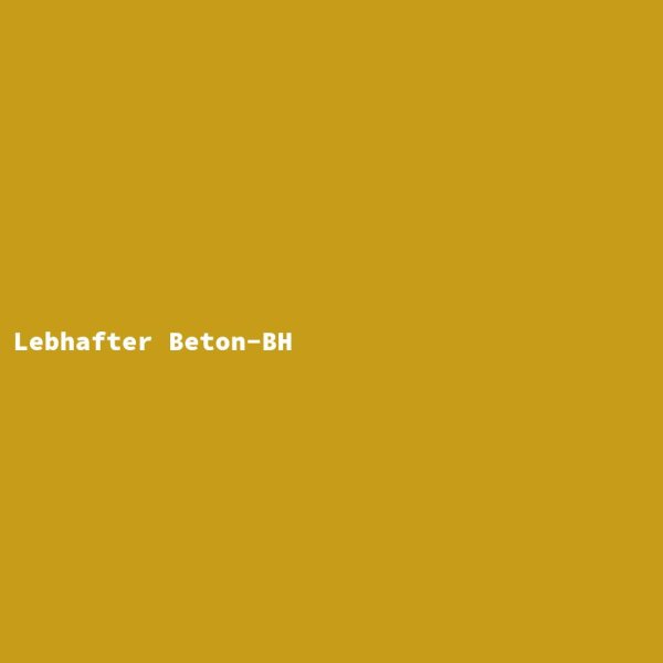 Lebhafter Beton-BH
