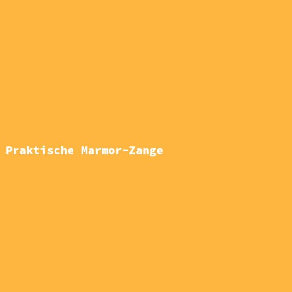 Praktische Marmor-Zange