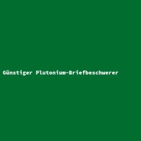 Günstiger Plutonium-Briefbeschwerer