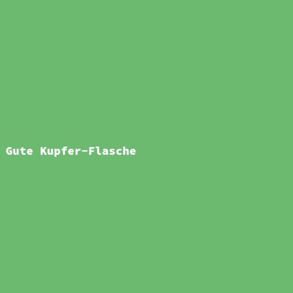 Gute Kupfer-Flasche