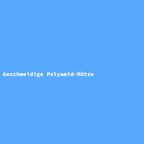 Geschmeidige Polyamid-Mütze
