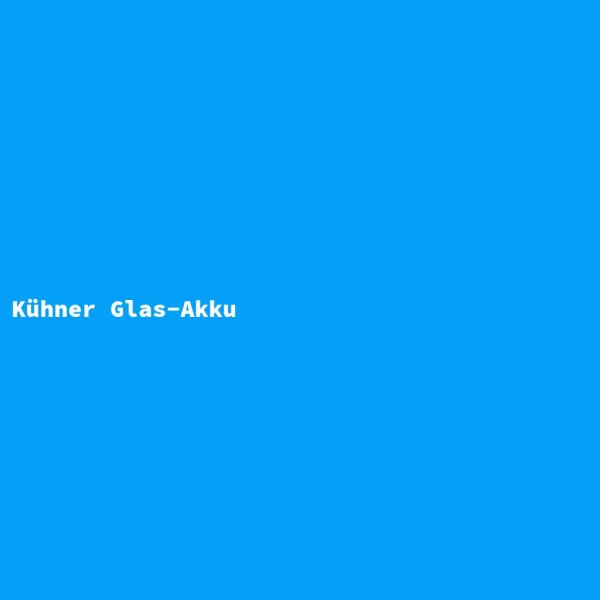 Kühner Glas-Akku