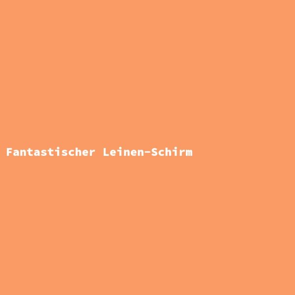 Fantastischer Leinen-Schirm