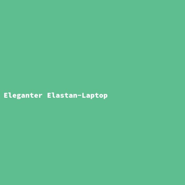 Eleganter Elastan-Laptop