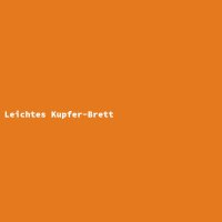Leichtes Kupfer-Brett