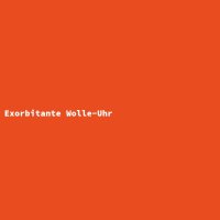 Exorbitante Wolle-Uhr