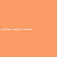 Luftiges Papier-Telefon