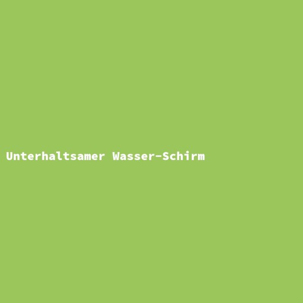 Unterhaltsamer Wasser-Schirm