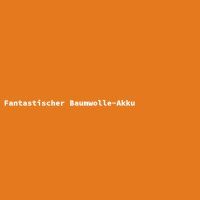 Fantastischer Baumwolle-Akku