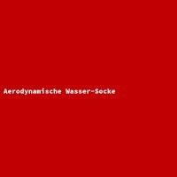 Aerodynamische Wasser-Socke