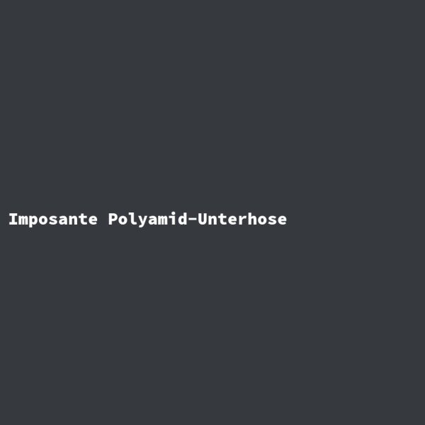 Imposante Polyamid-Unterhose