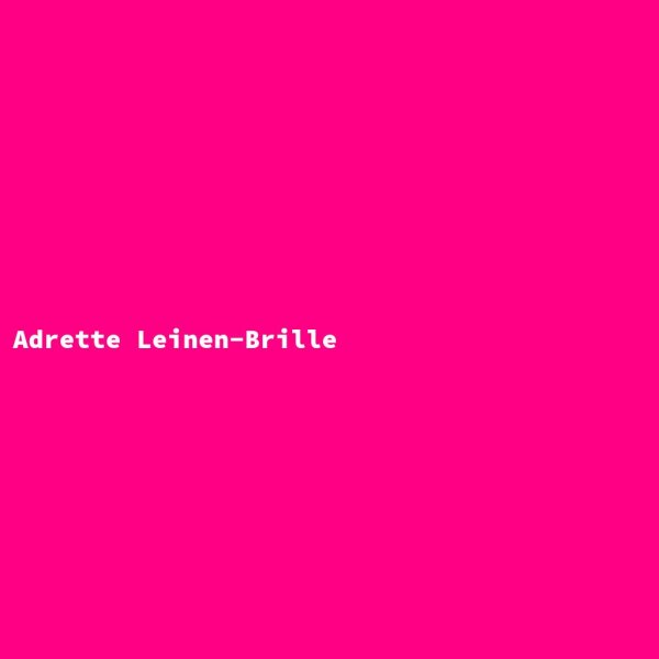 Adrette Leinen-Brille