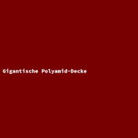 Gigantische Polyamid-Decke