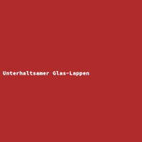 Unterhaltsamer Glas-Lappen