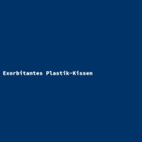 Exorbitantes Plastik-Kissen