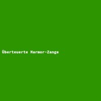 Überteuerte Marmor-Zange