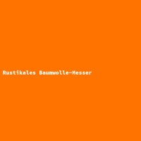 Rustikales Baumwolle-Messer