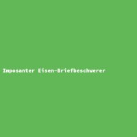 Imposanter Eisen-Briefbeschwerer