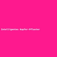 Intelligentes Kupfer-Pflaster