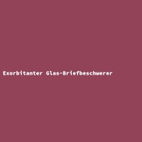 Exorbitanter Glas-Briefbeschwerer