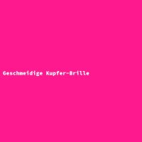 Geschmeidige Kupfer-Brille