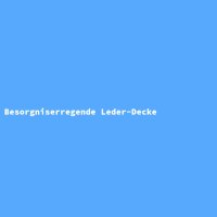 Besorgniserregende Leder-Decke