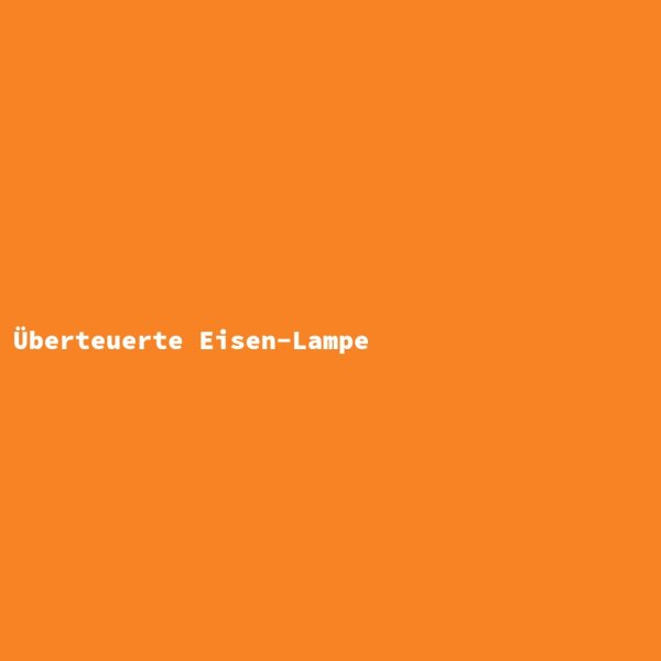 Überteuerte Eisen-Lampe