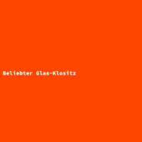 Beliebter Glas-Klositz
