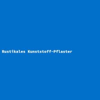 Rustikales Kunststoff-Pflaster