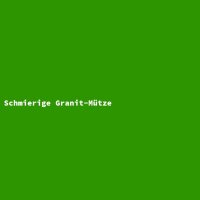 Schmierige Granit-Mütze