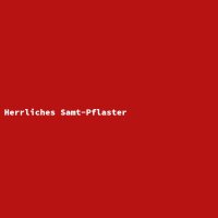 Herrliches Samt-Pflaster