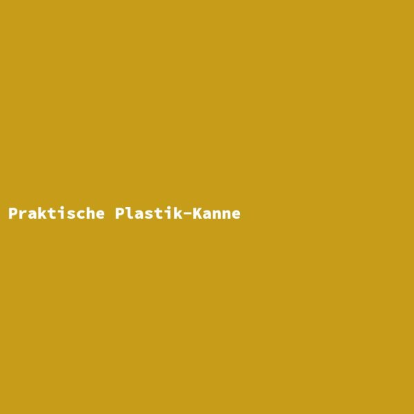 Praktische Plastik-Kanne