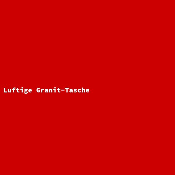 Luftige Granit-Tasche