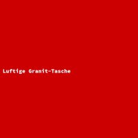 Luftige Granit-Tasche