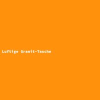 Luftige Granit-Tasche