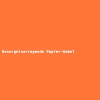 Besorgniserregende Papier-Gabel