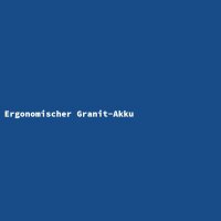 Ergonomischer Granit-Akku