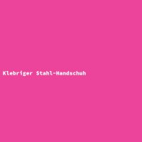 Klebriger Stahl-Handschuh