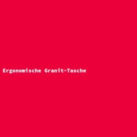 Ergonomische Granit-Tasche