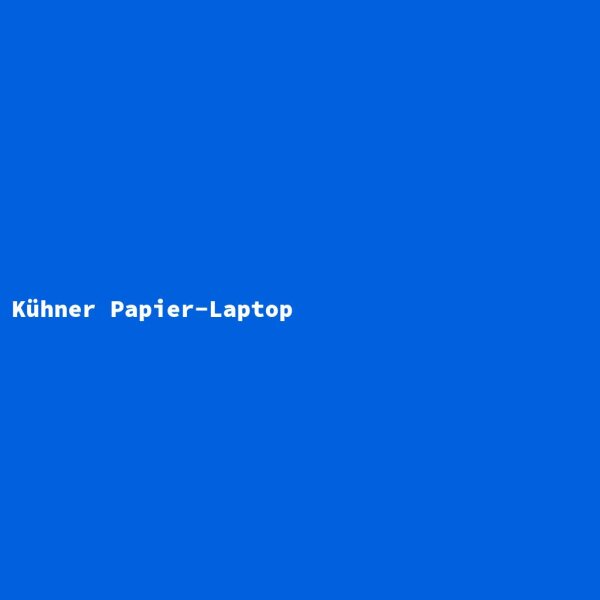 Kühner Papier-Laptop